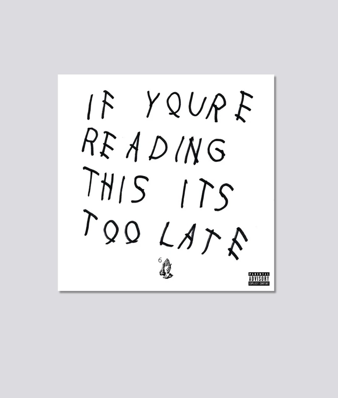 If Youre Reading This Its Too Late- Drake