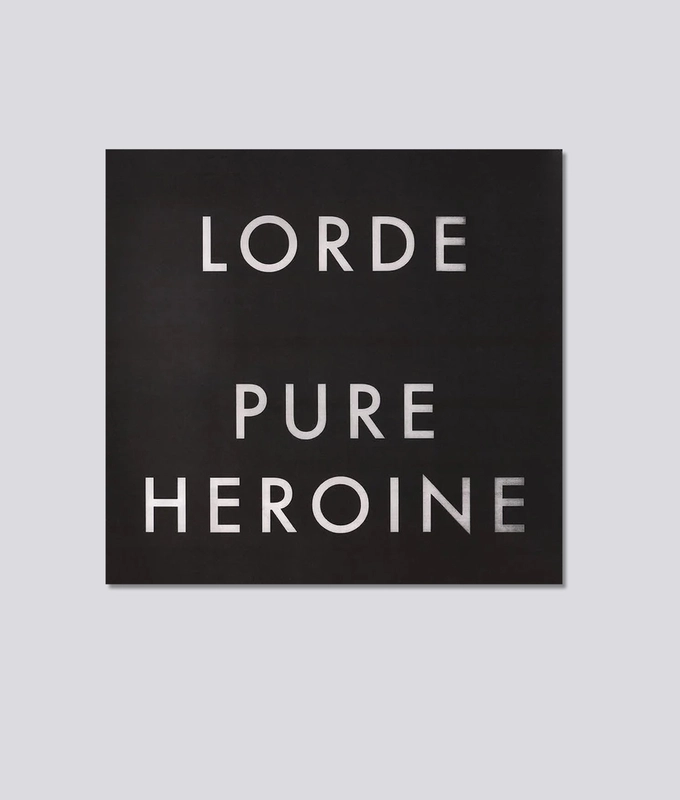 Pure Heroine- Lorde