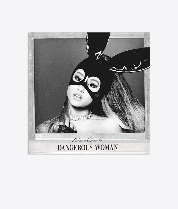 DANGEROUS WOMAN- ARIANA GRANDE