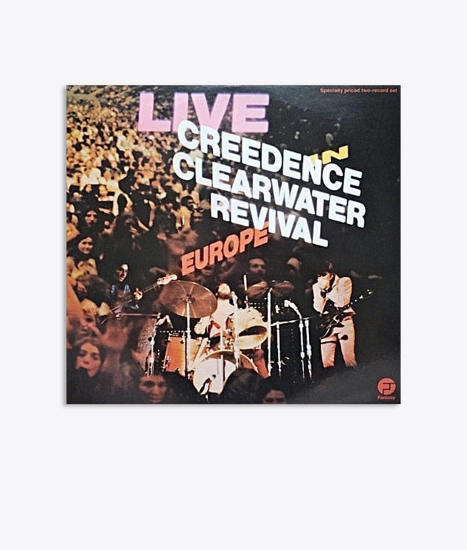 LIVE IN EUROPE- CREEDENCE CLEARWATER REVIVAL